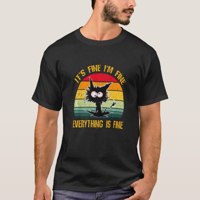 Camiseta It's Fine I'm Fine Everything Is Fine Black Cat Re (Frente)
