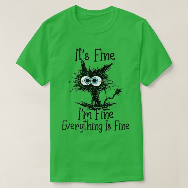 Camiseta It's Fine I'm Fine Everything Is Fine Funny Black  (Frente do Design)