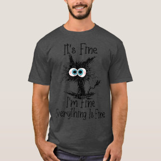 Camiseta Its Fine Im Fine Everything Is Fine Funny Black Ca