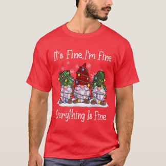 Camiseta Its Fine Im Fine Everything Is Fine Gnome Christma