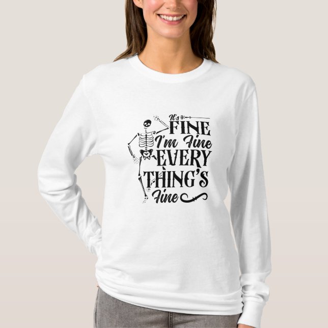 Camiseta It's Fine I'm Fine Technologist Radiology Tech (Frente)