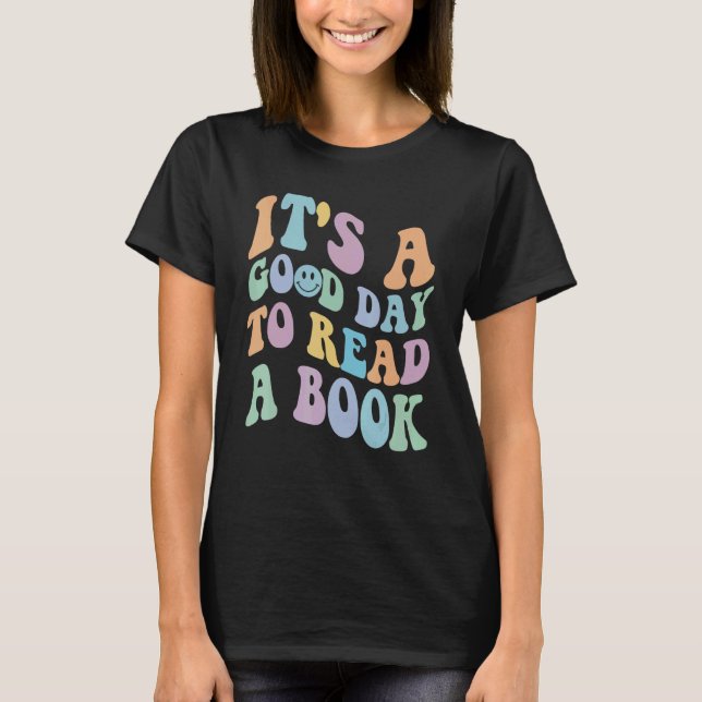 Camiseta It's Good Day To Read Book  Library Reading  5 (Frente)