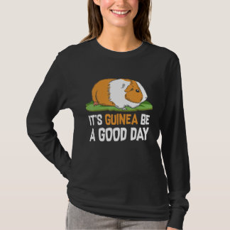 Camiseta Its Guinea Be A Good Day