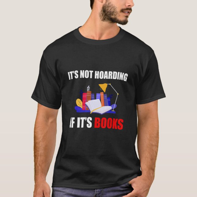 Camiseta It's hoarding if it's books  book (Frente)