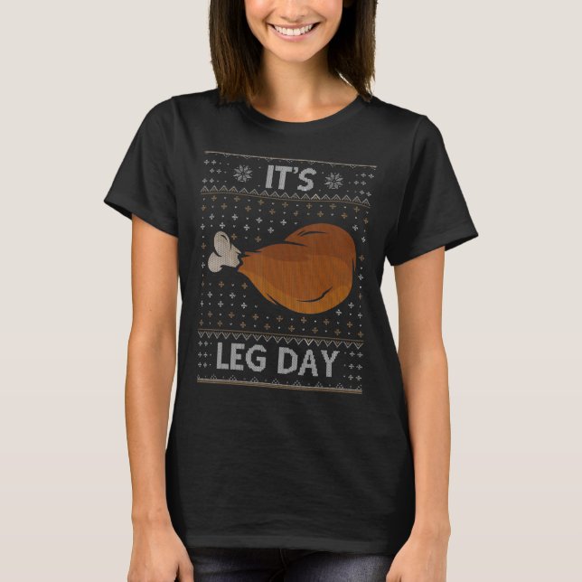 Camiseta It's Leg Day   Workout Turkey Thanksgiving Ugly Sw (Frente)