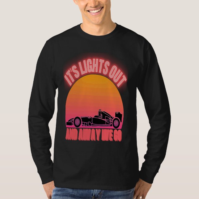 Camiseta Its Lights Out And Away We Go Formula Racing Retro (Frente)