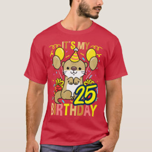 Camiseta Its My 25th Birthday Otter