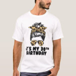 Camiseta Its My 30Th Birthday 30 Years Old Messy Bun Leopar<br><div class="desc">Its My 30Th Birthday 30 Years Old Messy Bun Leopar</div>