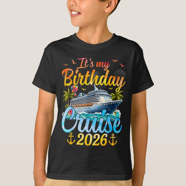 Camiseta It's My Birthday Cruise 2026 Party Cruise Birthday (Frente)