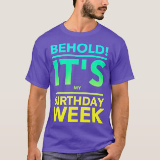 Camiseta Its My Birthday Week Funny Gift