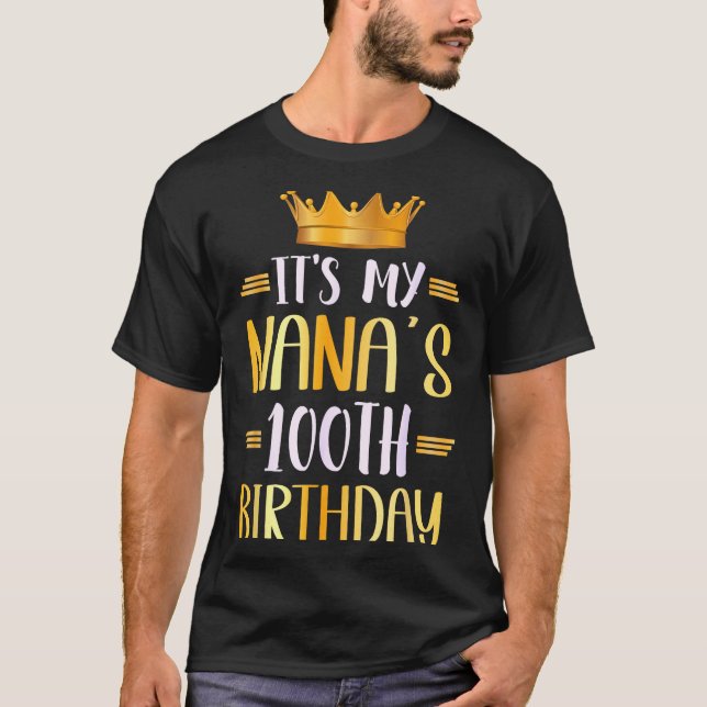 Camiseta It's My Nana's 100th Birthday Happy 100 Years Old  (Frente)