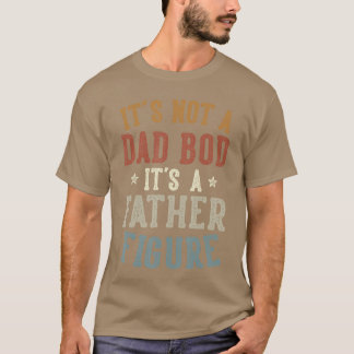 Camiseta Its Not a Dad BOD Its a Father Figure Fathers Day 