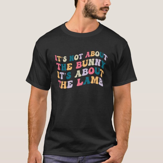 Camiseta It's Not About the Bunny It's About the Lamb  Wavy (Frente)