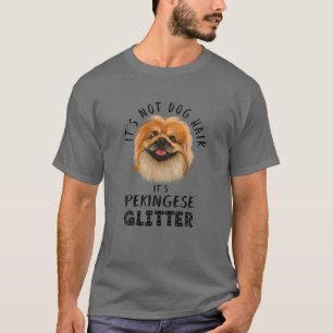 Camiseta It's Not Dog Hair It's Pekingese Glitter Fun Dog Q