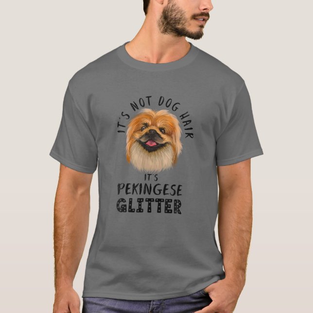 Camiseta It's Not Dog Hair It's Pekingese Glitter Fun Dog Q (Frente)