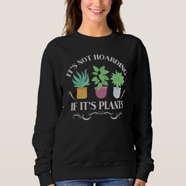 Camiseta It's Not Hoarding If It's Plants  Gardening Housep (Frente)