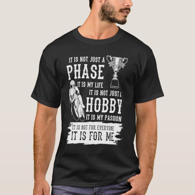 Camiseta It's Not Just A Phase It Is My Life It's My Passio (Frente)