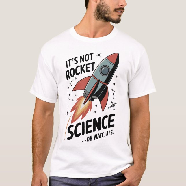 Camiseta Its Not Rocket Science (Frente)