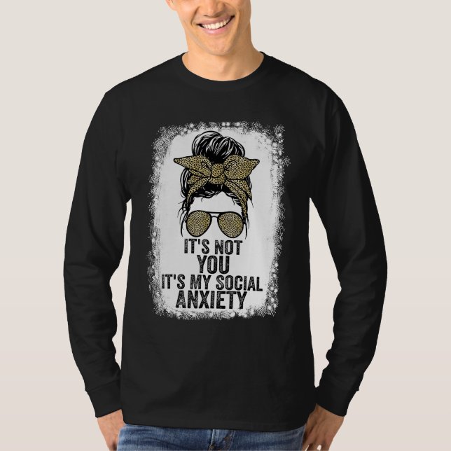 Camiseta It's Not You It's My Social Anxiety  Tees For Anxi (Frente)
