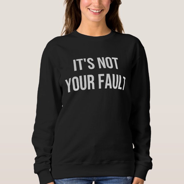 Camiseta It's Not Your Fault (Frente)