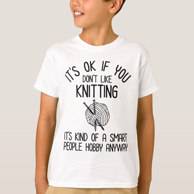 Camiseta It's OK If You Don't Like Knitting (Frente)