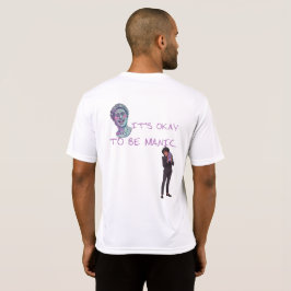 CAMISETA IT'S OKAY TO BE MANIC