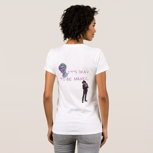 CAMISETA IT'S OKAY TO BE MANIC (Parte Traseira Completa)