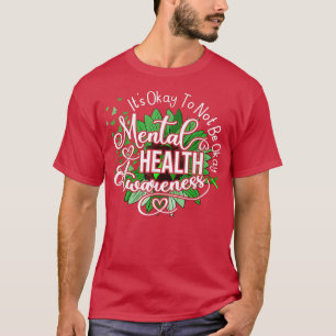 Camiseta It's Okay To Not Be Okay Mental Health Awareness R