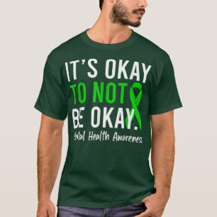 Camiseta It's Okay To Not Be Okay Ok Mental Health Awarenes