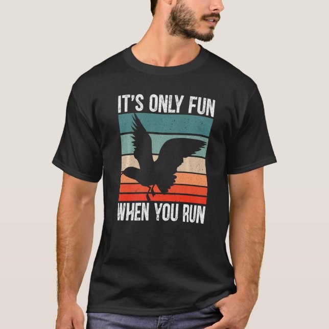 Camiseta It's Only Fun When You Run Bird Seabird Gull Seagu (Frente)