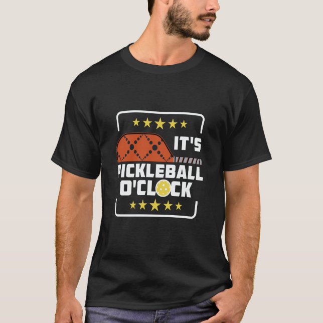 Camiseta It's Pickleball O'Clock  Pickleball Player Saying (Frente)