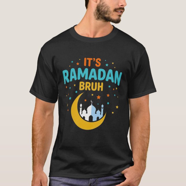 Camiseta It's Ramadan Bruh Muslim Ramadan Mubarak Eid (Frente)