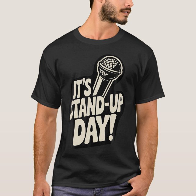 Camiseta Its Standup Day Comedy Club Performance Improv Com (Frente)
