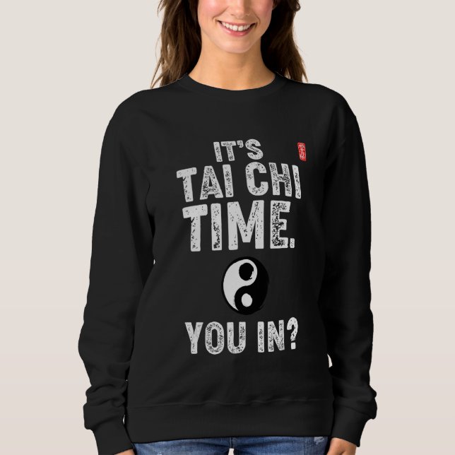 Camiseta It's Tai Chi Time. You In! Tai Chi Beginners Sloga (Frente)