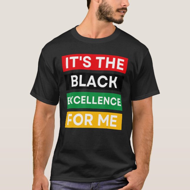 Camiseta It's The Black Excellence For Me Cool Black Histor (Frente)