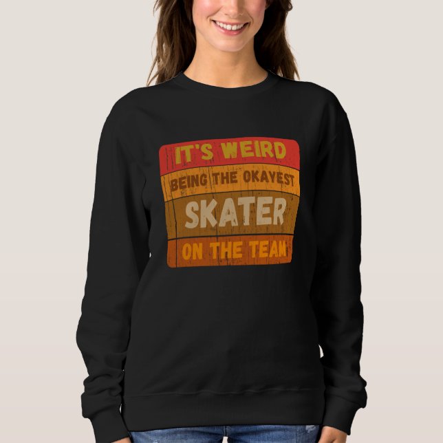 Camiseta It's Weird Being The Okayest Skater On The Team Sa (Frente)