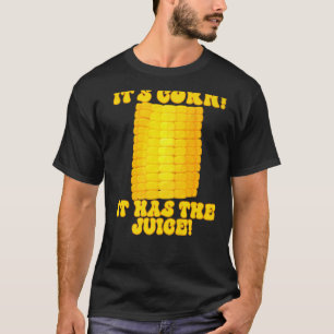 Camiseta Itu2019s Corn A Big Lump Com Botões Ele Tem O Jui