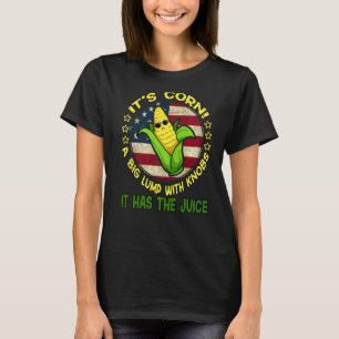 Camiseta Itu2019s Corn It Has The Juice Happy Corntastic Da