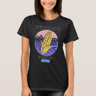 Camiseta Itu2019s Corn It Has The Juice Trendy Na moda
