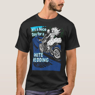 Camiseta Itu2019s é um belo dia para um casamento BRANCO
