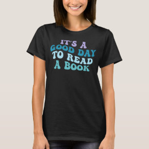 Camiseta Itu2019s é um bom dia para ler um livro em destaqu