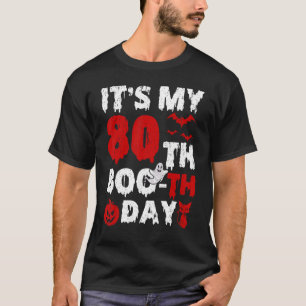 Camiseta Itu2019s Meu 80 Boo Dia 80 de Aniversário Assustad