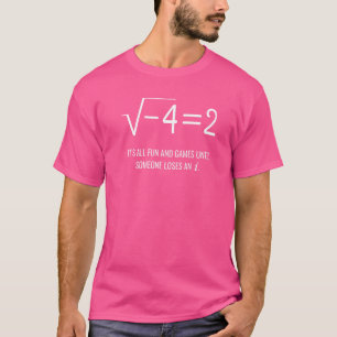 Camiseta Itu2019s Todos Divertidos e Jogos Até Alguém Perde
