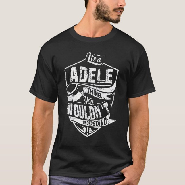 Camiseta Itu2019s Uma Adele Coisa que você não entenderia (Frente)