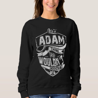 Camiseta Itu2019s Uma coisa de Adam que você não entenderia