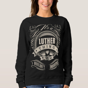 Camiseta Itu2019s Uma Coisa Lutera Que Você Poderia Nu2019t