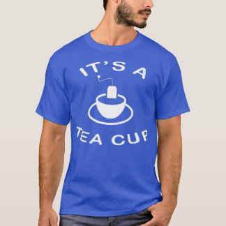 Camiseta Itx27s a Tea Cup