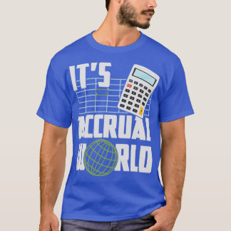 Camiseta Itx27s Accrual World Funny Contabilidade Contábil