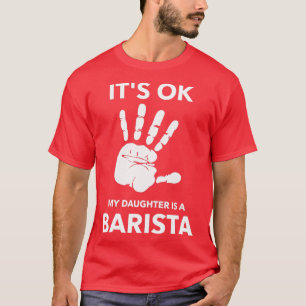 Camiseta ITx27S OK MINHA FILHA É UMA BARISTA