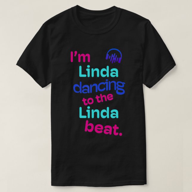 Camiseta Iu2019m Dança para Linda Beats Primeiro Nome Linda (Frente do Design)